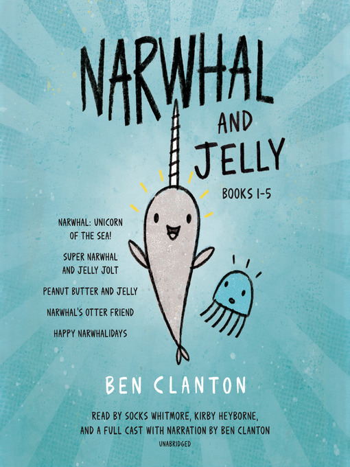 Title details for Narwhal and Jelly Books 1-5 by Ben Clanton - Wait list